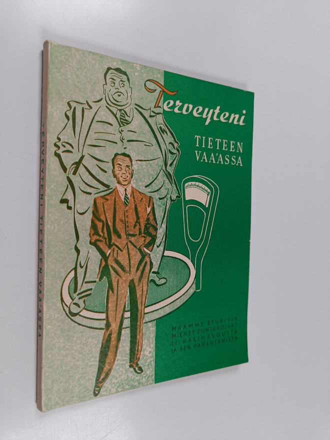 Terveyteni tieteen vaa'assa : maamme eturivin miehet punt...