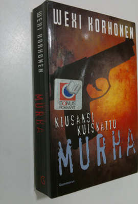 Wexi Korhonen : Kiusaksi kuiskattu murha