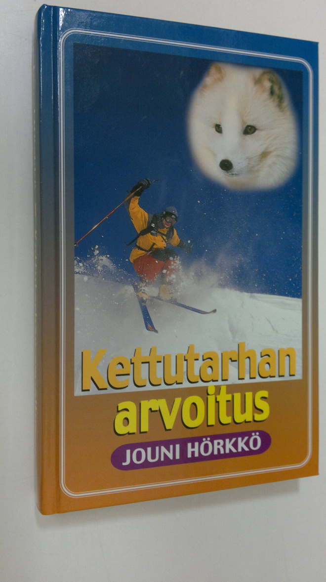 Jouni Hörkkö : Kettutarhan arvoitus