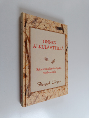 Deepak Chopra : Onnen alkulähteillä