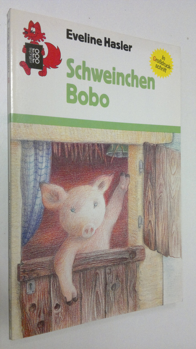 Eveline Hasler : Das Schweinchen Bobo