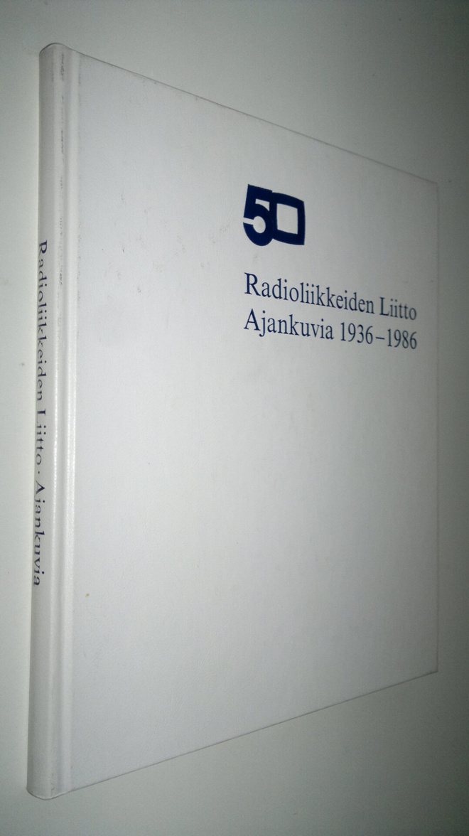 Raimo Lintuniemi : Radioliikkeiden liitto 50 : ajankuvia ...