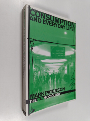 Mark Paterson : Consumption and everyday life