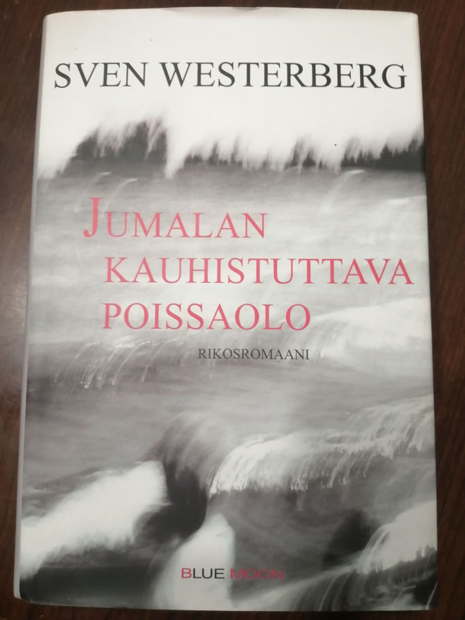 Jumalan kauhistuttava poissaolo. 	Sven Westerberg