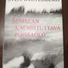 Jumalan kauhistuttava poissaolo. 	Sven Westerberg - pikkukuva 1