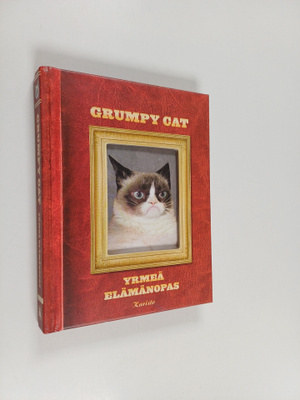Grumpy cat : yrmeä elämänopas