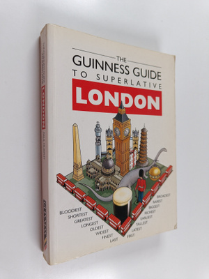Paul Murphy : The Guinness Guide to Superlative London