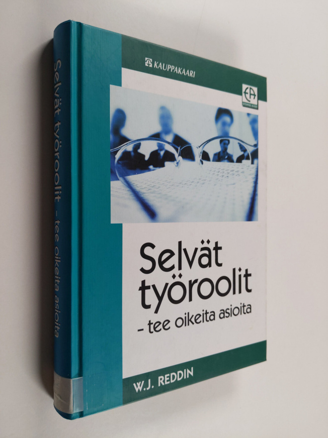 W. J. Reddin : Selvät työroolit : tee oikeita asioita