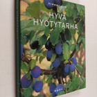 Ritva ym. Forslund : Vihertieto - Hyvä hyötytarha - pikkukuva 1