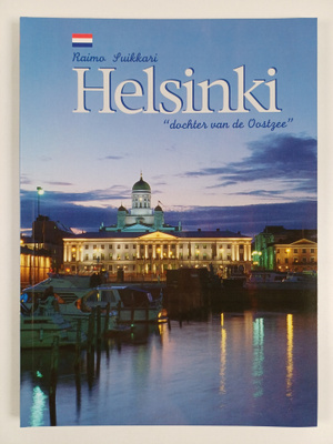 Raimo Suikkari : Helsinki : "dochter van de Oostzee" - Do...
