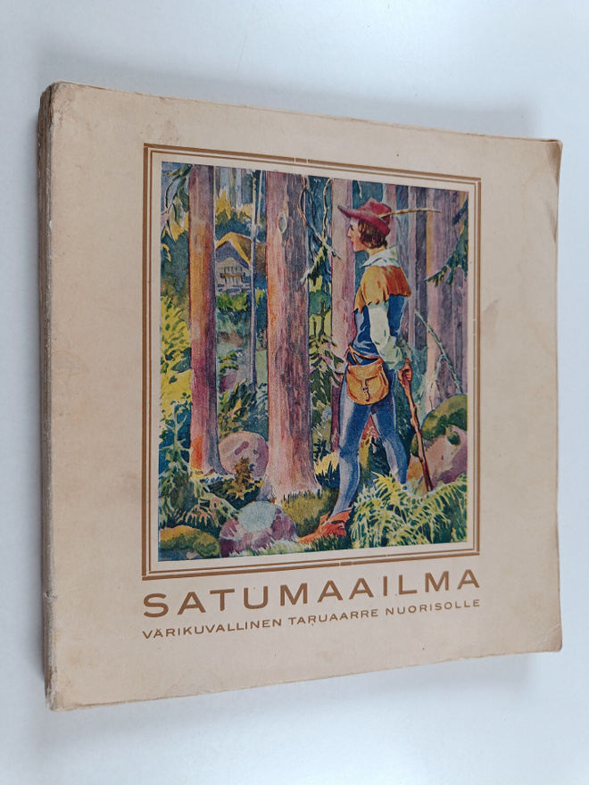 Satumaailma 7 : värikuvallinen taruaarre nuorisolle
