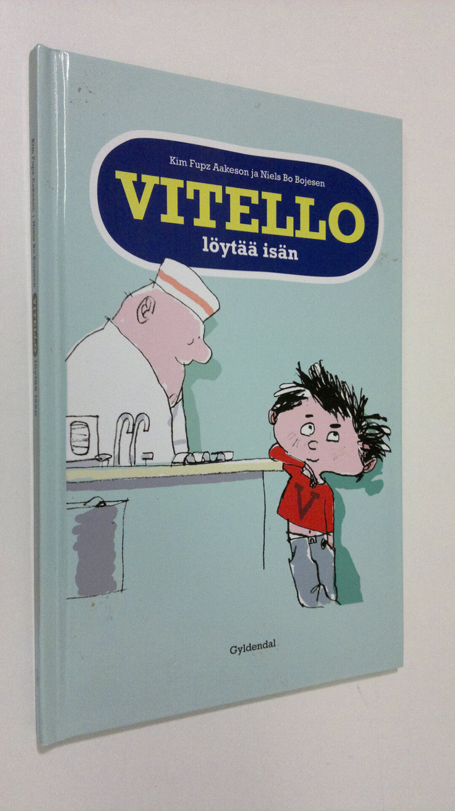 Kim Fupz Aakeson : Vitello löytää isän