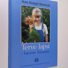 Aura Korppi-Tommola : Terve lapsi - kansan huomen : Manne... - pikkukuva 1