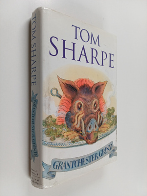 Tom Sharpe : Grantchester Grind - A Porterhouse Chronicle