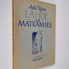 Aale Tynni : Lähde ja matkamies : runoja - pikkukuva 1