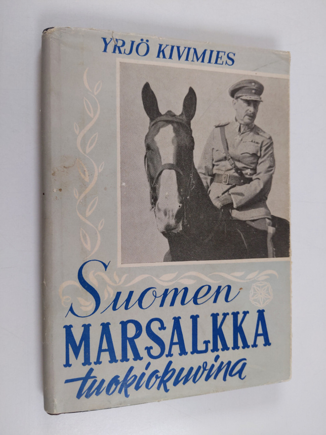 koonnut Yrjö Kivimies : Suomen Marsalkka tuokiokuvina