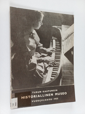 Turun kaupungin historiallinen museo : Vuosijulkaisu 1955
