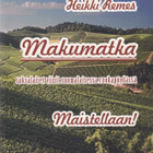 Heikki Remes: Makumatka - saksalaiset viinit - pikkukuva 1