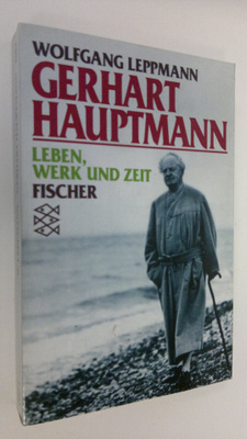 Wolfgang Leppmann : Gerhart Hauptmann