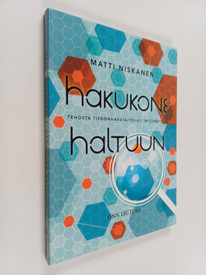 Matti Niskanen : Hakukone haltuun : tehosta tiedonhakutai...