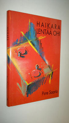 Pirre Saario : Haikara lentää ohi
