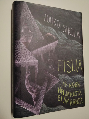 Jouko Sirola : Etsijä ja hänen neljätoista elämäänsä