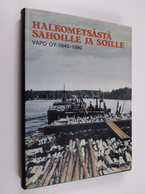 Asko Jämsen : Halkometsästä soille ja sahoille : VAPO 50 ...