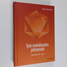 Kati Järvinen : Työn mielekkyyden johtaminen : käytännön ... - pikkukuva 1