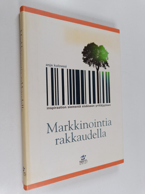 Anja Kulovesi : Markkinointia rakkaudella : Inspiraation ...