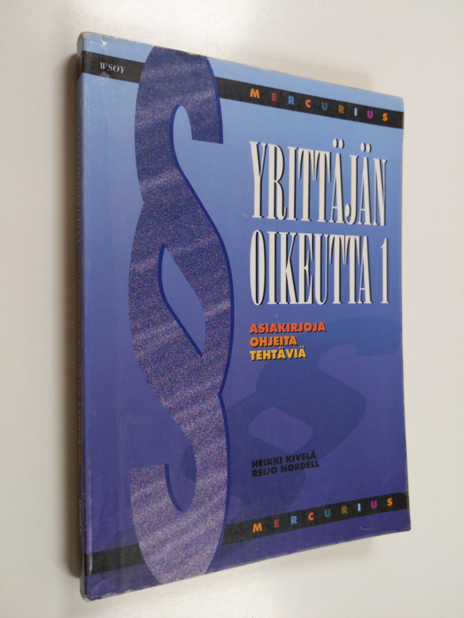 Heikki Kivelä : Yrittäjän oikeutta 1, Asiakirjoja, ohjeit...