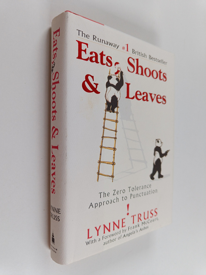 Lynne Truss : Eats, shoots & leaves : the zero tolerance ...