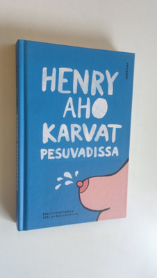 Henry Aho : Karvat pesuvadissa : poliisikertomus Etelä-Po...