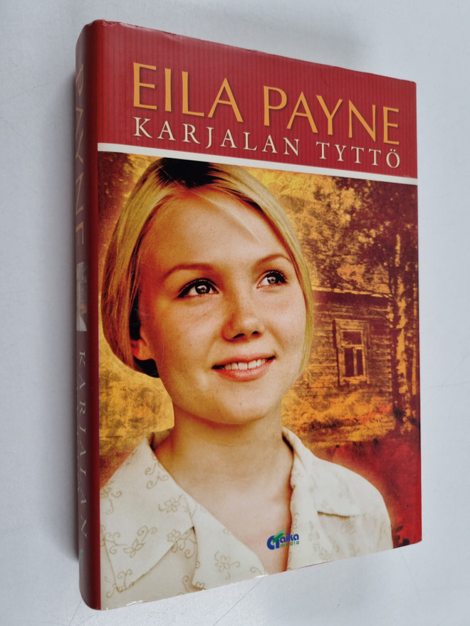 Eila Payne : Karjalan tyttö