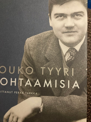 TARKKA: JOUKO TYYRI - KOHTAAMISIA