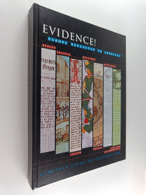 Evidence! : Europe reflected in archives