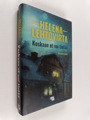 Helena Lehtovirta : Koskaan et voi tietää