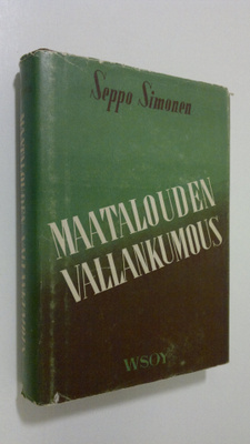 Seppo Simonen : Maatalouden vallankumous : maatalouspolit...