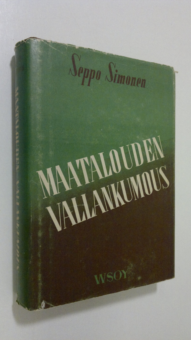 Seppo Simonen : Maatalouden vallankumous : maatalouspolit...