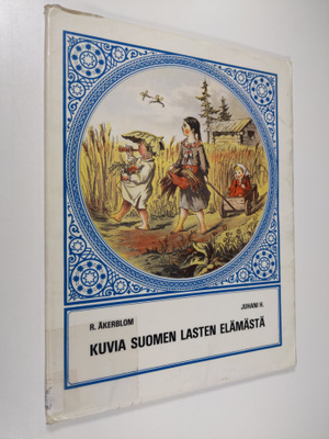Rudolf Åkerblom : Kuvia Suomen lasten elämästä : 10 piirr...