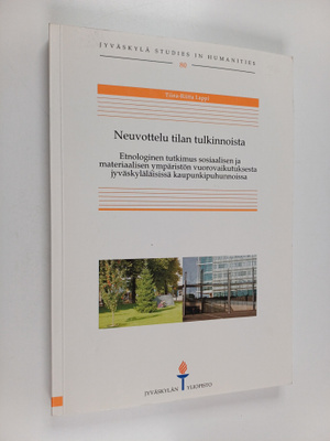 Tiina-Riitta Lappi : Neuvottelu tilan tulkinnoista : etno...