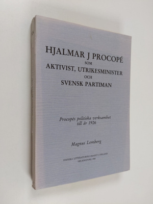 Magnus Lemberg : Hjalmar J Procope som aktivist, utrikesm...