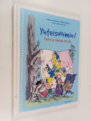 Ritva Juntunen : Yhteisvoimin! : tietoa ja tarinaa EU:sta
