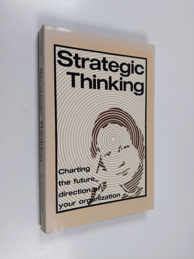 Michel M. Robert : Strategic thinking : Charting the futu...