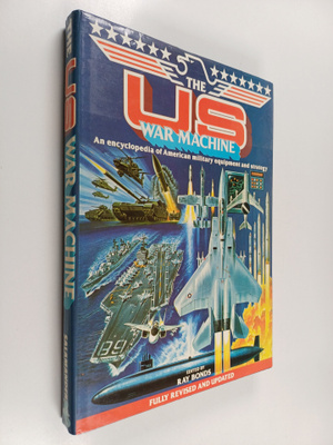 Ray Bonds : The US War Machine - An Encyclopedia of Ameri...