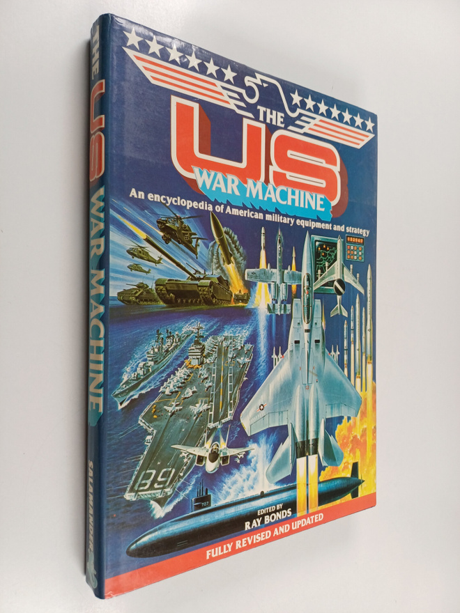 Ray Bonds : The US War Machine - An Encyclopedia of Ameri...