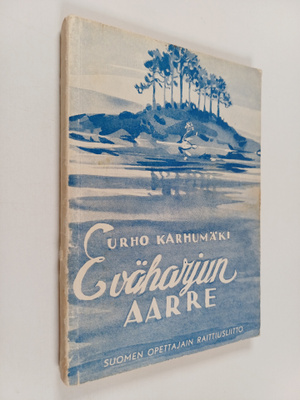 Urho Karhumäki : Eväharjun aarre : nuorisokertomus