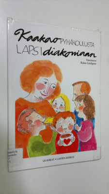 Kaisa (toim.) Lindgren : Kaakaopyhäkoulusta lapsidiakoniaan
