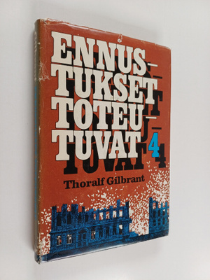 Thoralf Gilbrant : Ennustukset toteutuvat 4