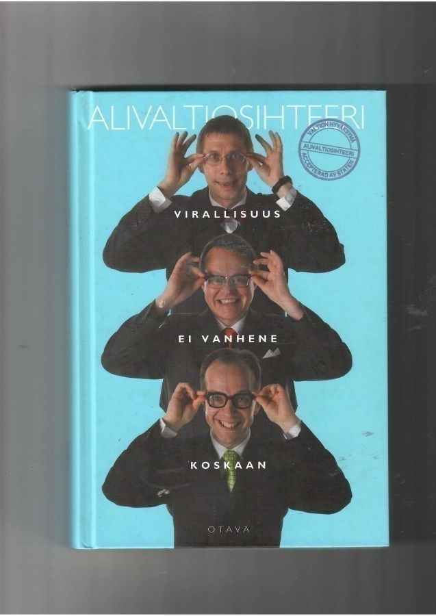 ALIVALTIOSIHTEERI: Virallisuus ei vanhene koskaan
