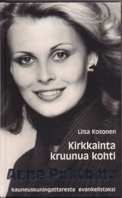 LIISA KOSONEN: Kirkkainta kruunua kohti, Anne Pohtamo, 273 s